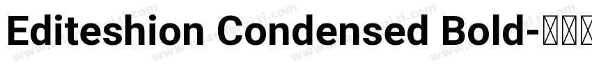 Editeshion Condensed Bold字体转换